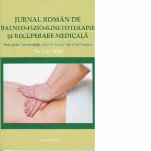 Jurnal roman de balneo-fizio-kinetoterapie si recuperare medicala, Nr. 1-2/2016