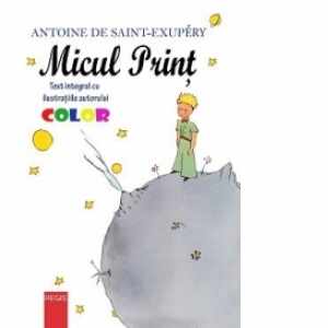 Micul Print (editie color cu ilustratiile originale ale autorului)