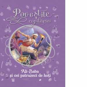 Povestile copilariei - Ali Baba si cei 40 de hoti