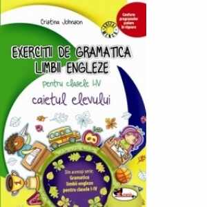 Exercitii de gramatica limbii engleze pentru clasele I-IV. Caietul elevului