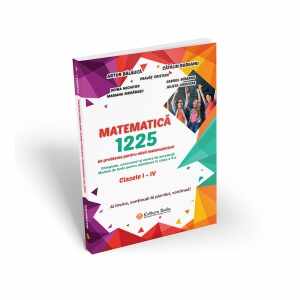 Matematica - 1225 de probleme pentru micii matematicieni din clasele I - IV