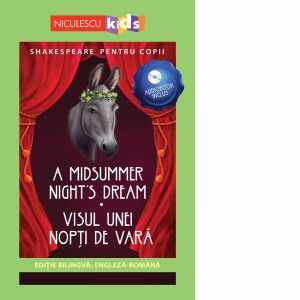 Shakespeare pentru copii: Visul unei nopti de vara / A Midsummer night s dream, editie bilingva + Audiobook