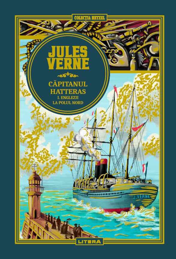 Volumul 24. Jules Verne. Capitanul Hatteras. I. Englezii la Polul Nord