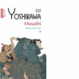 Musashi. Roata norocului (vol. I, editie de buzunar)