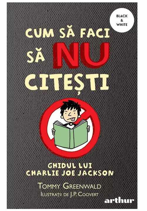 Cum sa faci sa NU citesti: Ghidul lui Charlie Joe Jackson, Vol.1