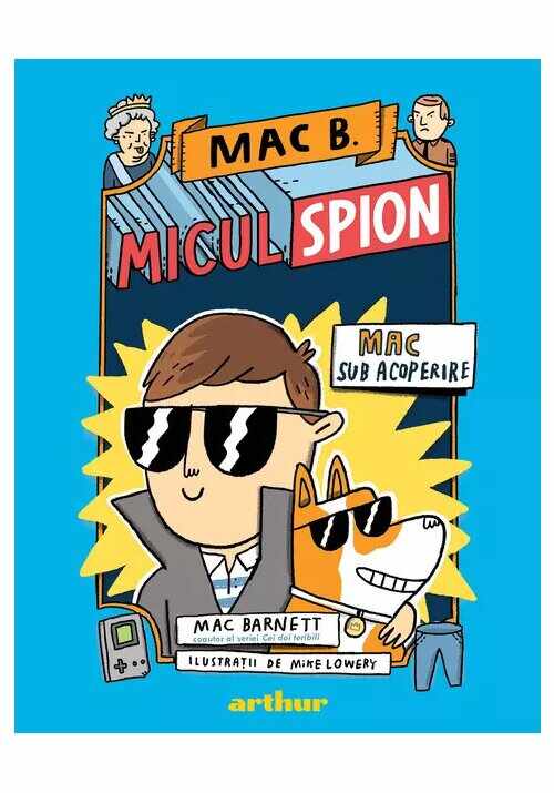 Mac B.: Micul spion (1): Mac sub acoperire