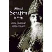 Sfantul Serafim de Virita, de la milionar la mare ascet