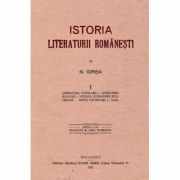 Istoria Literaturii Romanesti. Volumul 1 - Nicolae Iorga