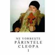 Ne vorbeste parintele Cleopa, volumul 1