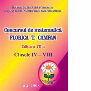 Concursul de Matematica Florica T. Campan -Clasele IV-VIII editia 2008