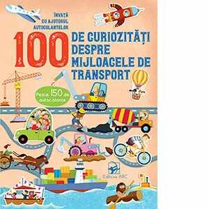 100 de curiozitati despre mijloacele de transport. Invata cu autocolante