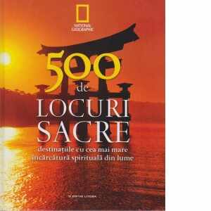 500 de locuri sacre - destinatiile cu cea mai mare incarcatura spirituala din lume