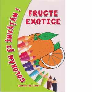 Coloram si invatam! Fructe exotice