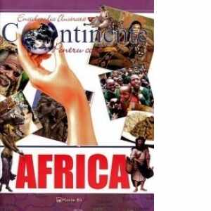 Enciclopedia ilustrata - Continente pentu copii: AFRICA