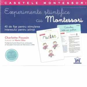 Experimente stiintifice cu Montessori. 40 de fise pentru stimularea interesului pentru stiinta