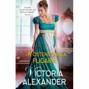 Mostenitoarea fugara - Victoria Alexander