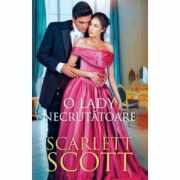 O lady necrutatoare - Scarlett Scott