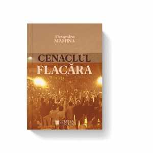 Cenaclul Flacara. Istorie, cultura, politica