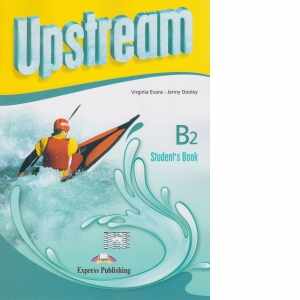 Curs limba engleza Upstream Intermediate B2 Manualul Elevului (revizuit 2015)