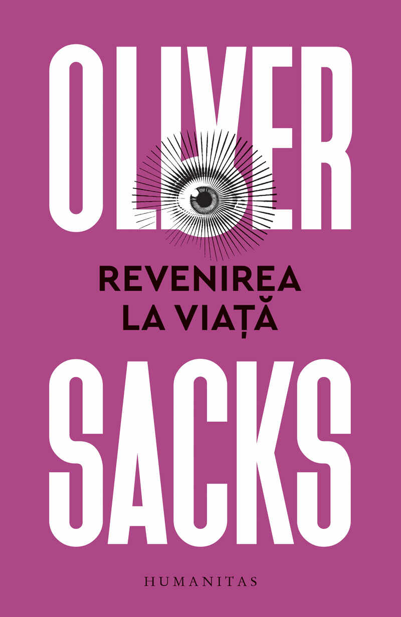 Revenirea la viata | Oliver Sacks
