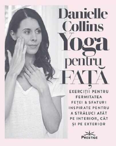 Yoga pentru fata | Danielle Collins
