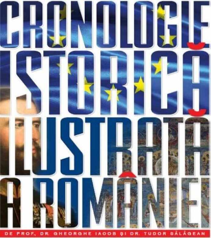 Cronologie istorica ilustrata a Romaniei | 