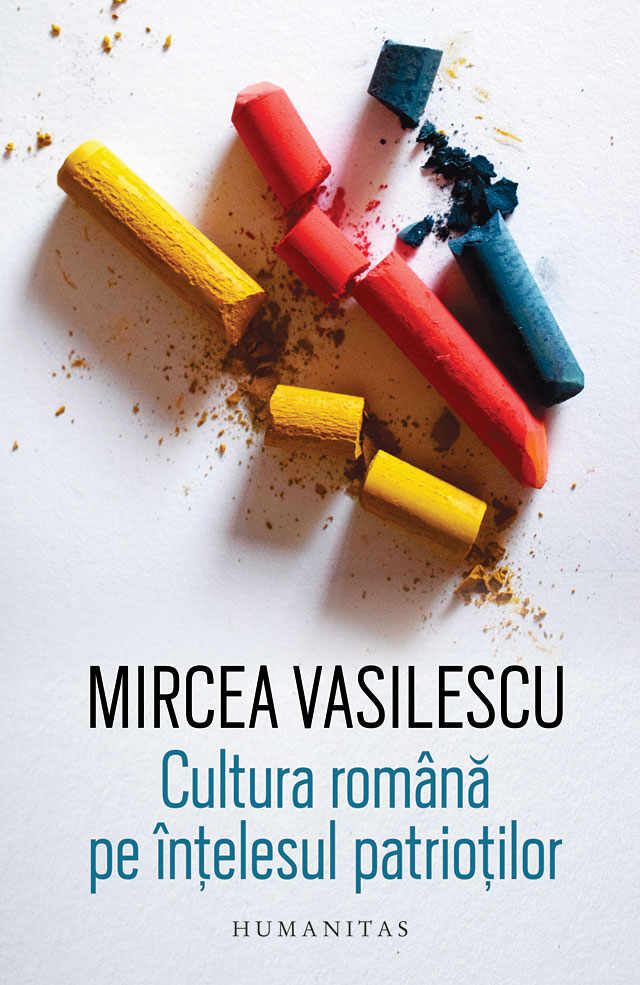 Cultura romana pe intelesul patriotilor | Mircea Vasilescu