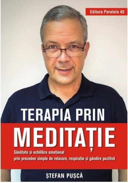 Terapia prin meditatie | Stefan Pusca