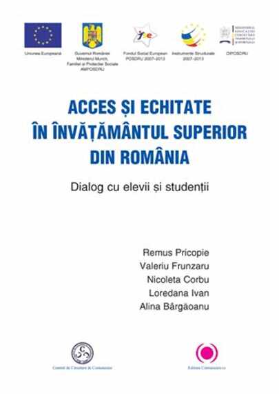 Acces si echitate in invatamantul superior din Romania | Remus Pricopie, Valeriu Frunzaru, Nicoleta Corbu, Loredana Ivan, Alina Bargaoanu