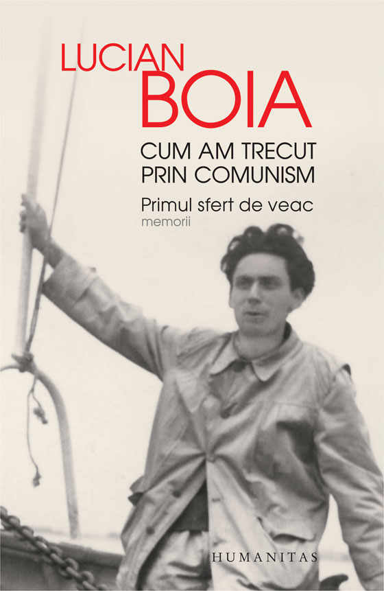 Cum am trecut prin comunism. Primul sfert de veac | Lucian Boia