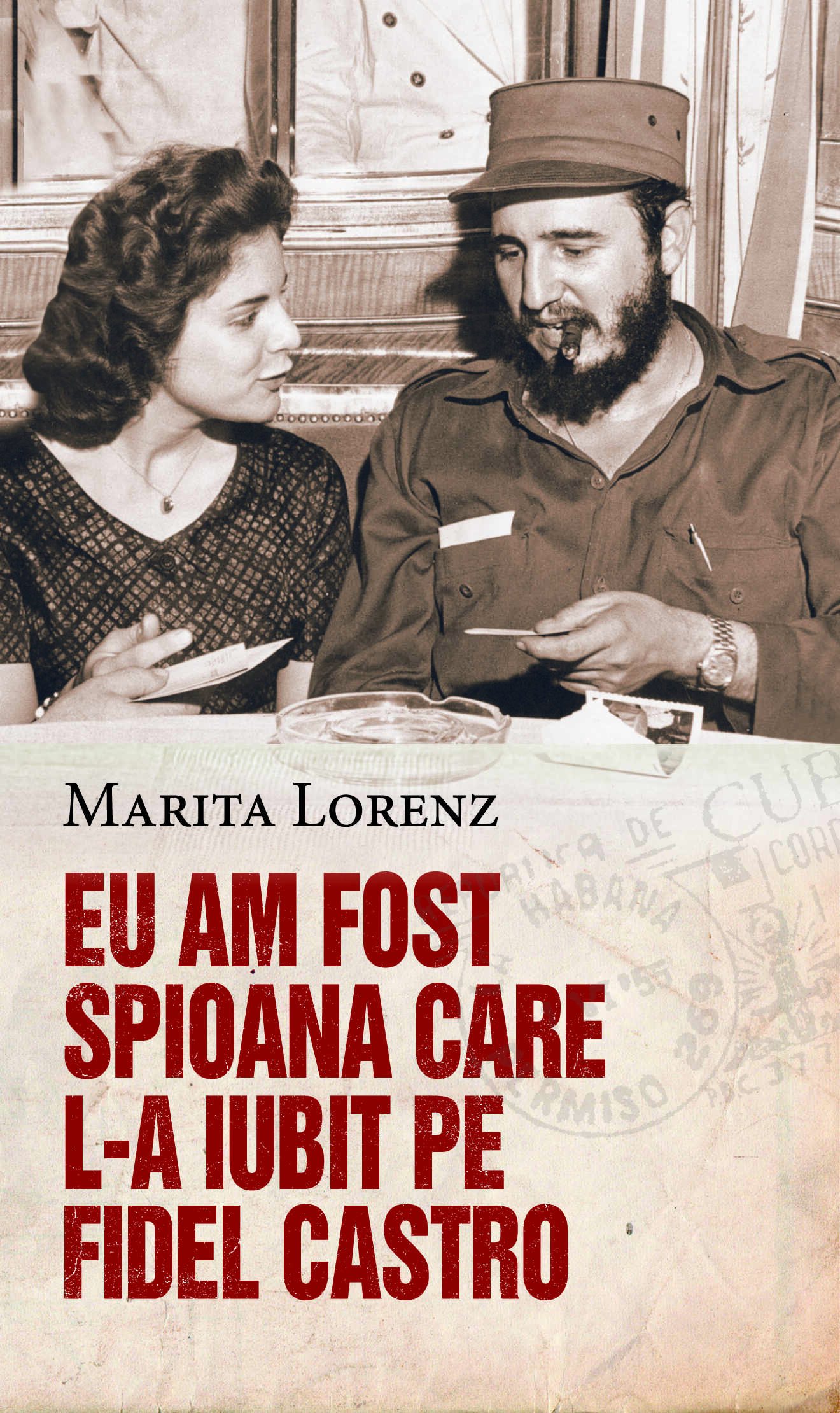 Eu am fost spioana care l-a iubit pe Fidel Castro | Marita Lorenz