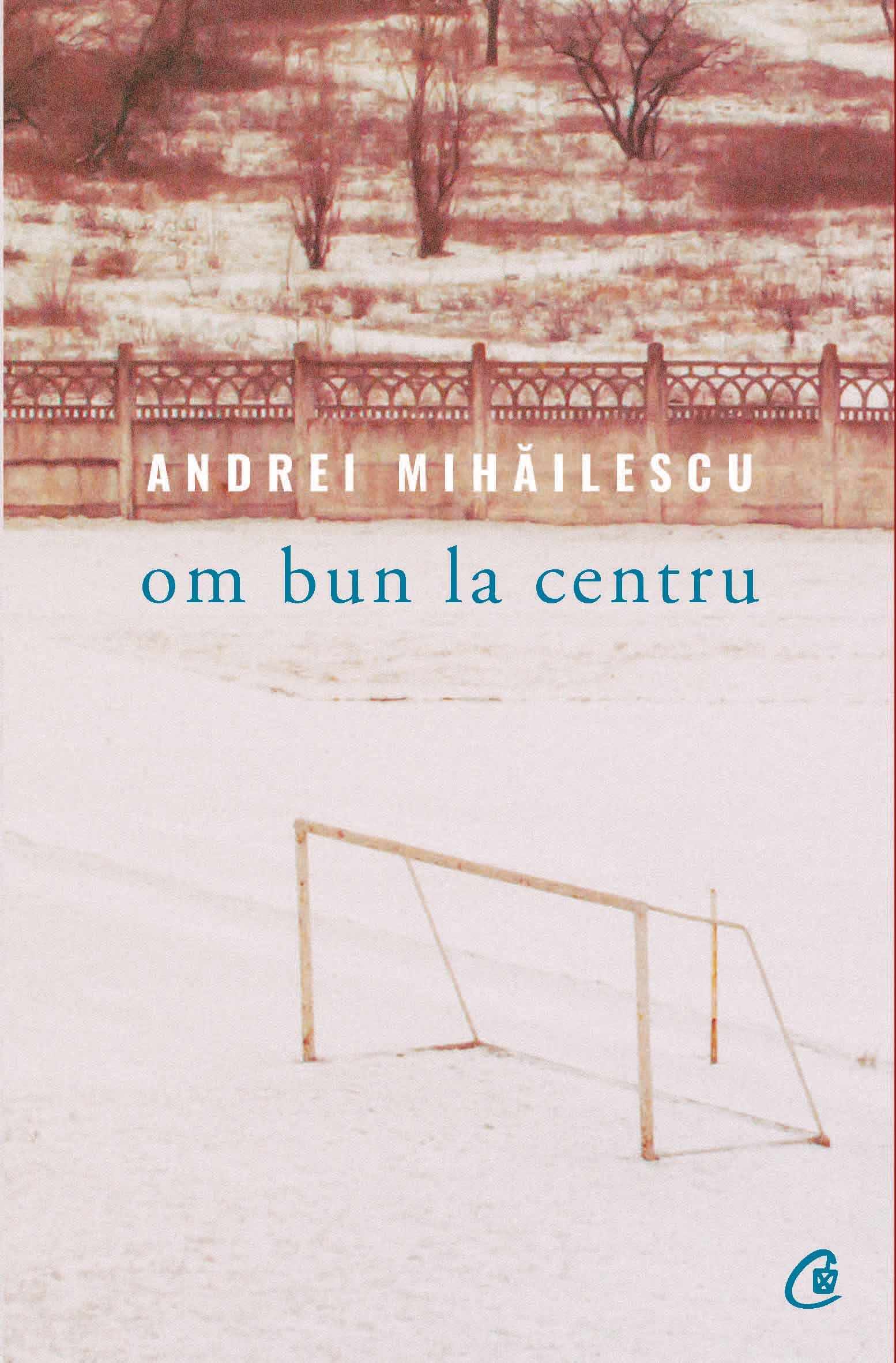 Om bun la centru | Andrei Mihailescu