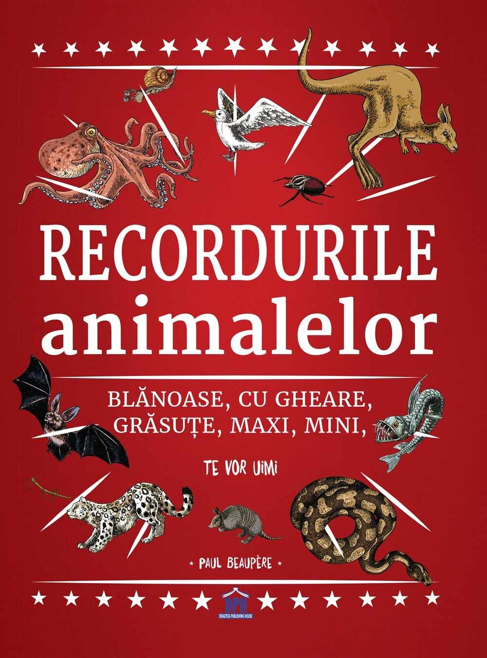 Recordurile animalelor | Paul Beaupere