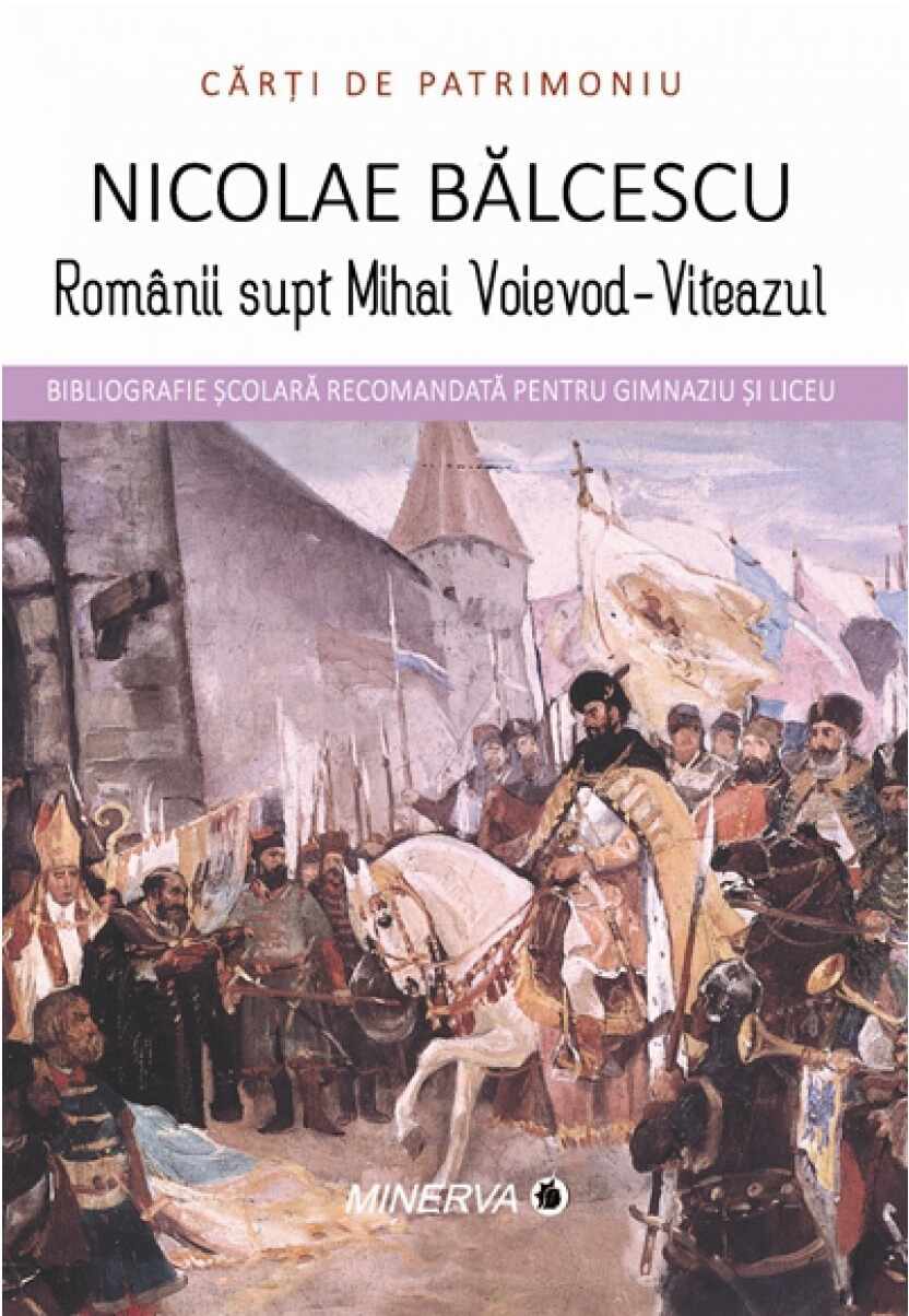 Romanii supt Mihai Voievod-Viteazul | Nicolae Balcescu