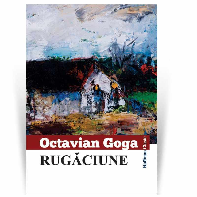 Rugaciune | Octavian Goga