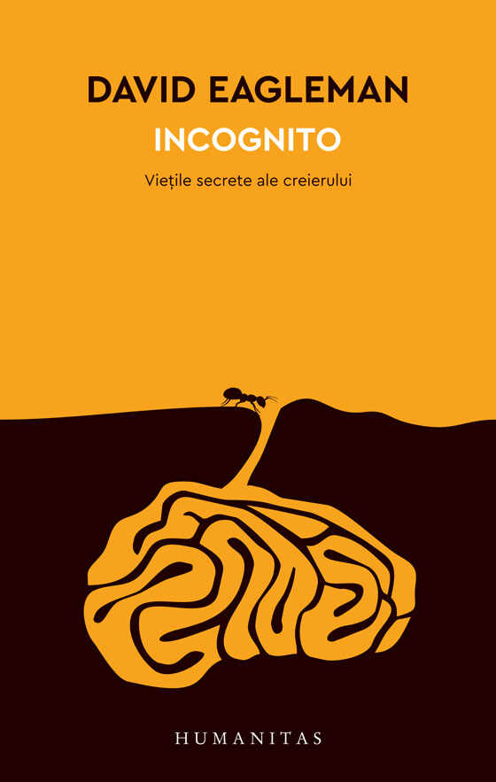 Incognito. Vietile secrete ale creierului | David Eagleman