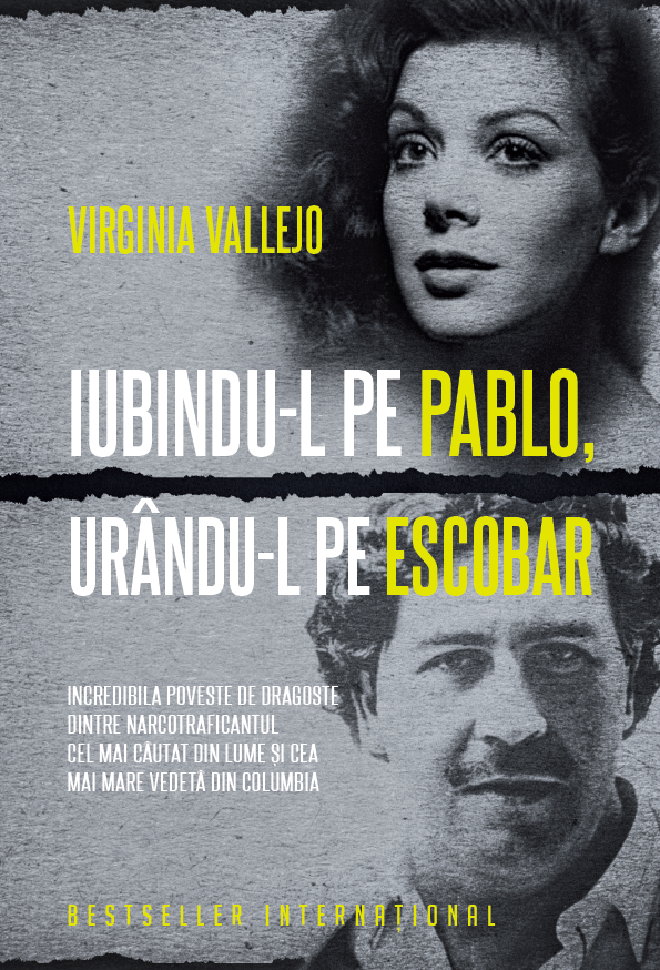Iubindu-l pe Pablo, urandu-l pe Escobar | Virginia Vallejo