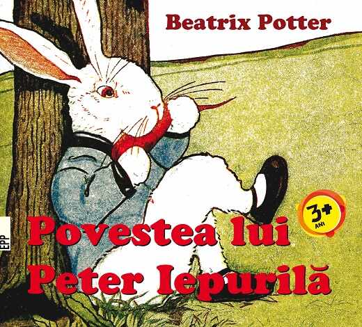 Povestea lui Peter Iepurila | Beatrix Potter