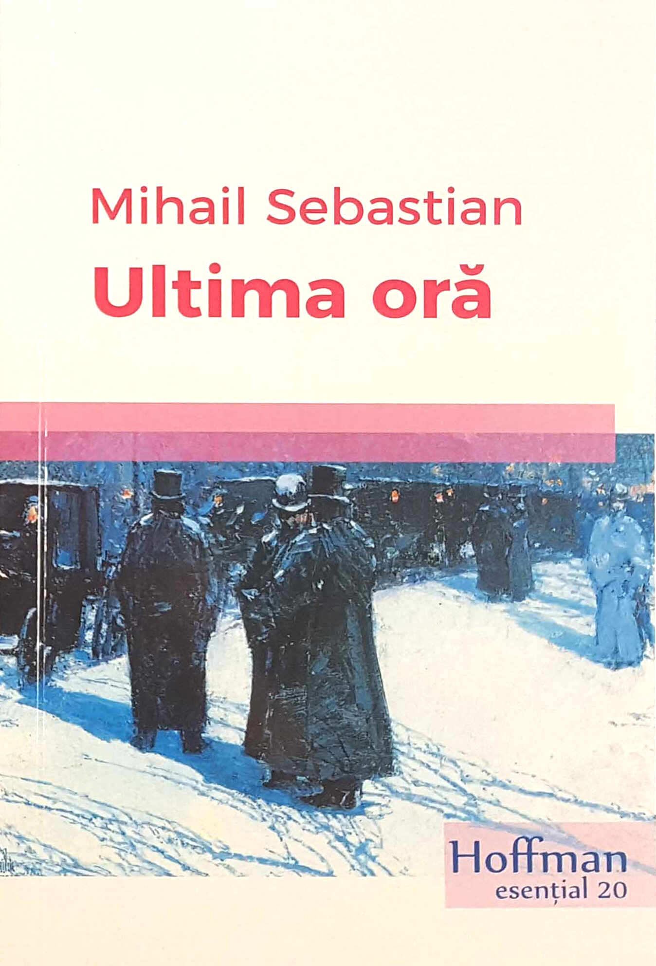 Ultima ora | Mihail Sebastian