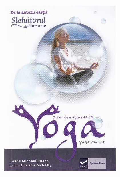 Cum functioneaza Yoga | Geshe Michael Roach, Lama Christie McNally