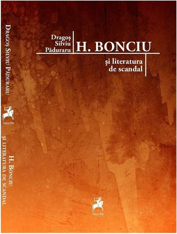 H. Bonciu si literatura de scandal | Dragos Silviu Paduaru