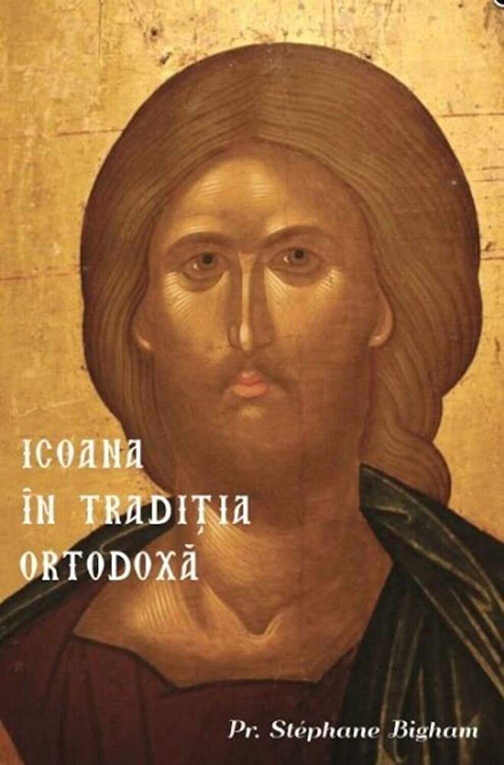 Icoana in traditia ortodoxa | Stephane Bigham