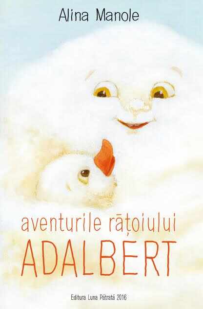 Aventurile ratoiului Adalbert | Alina Manole