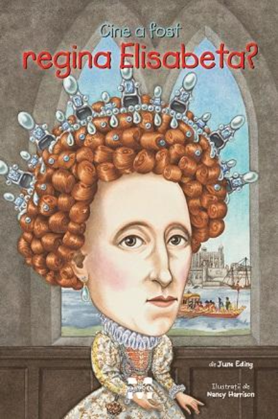 Cine a fost regina Elisabeta? | June Eding