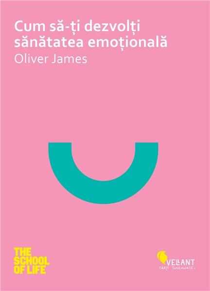 Cum sa iti dezvolti sanatatea emotionala | Oliver James