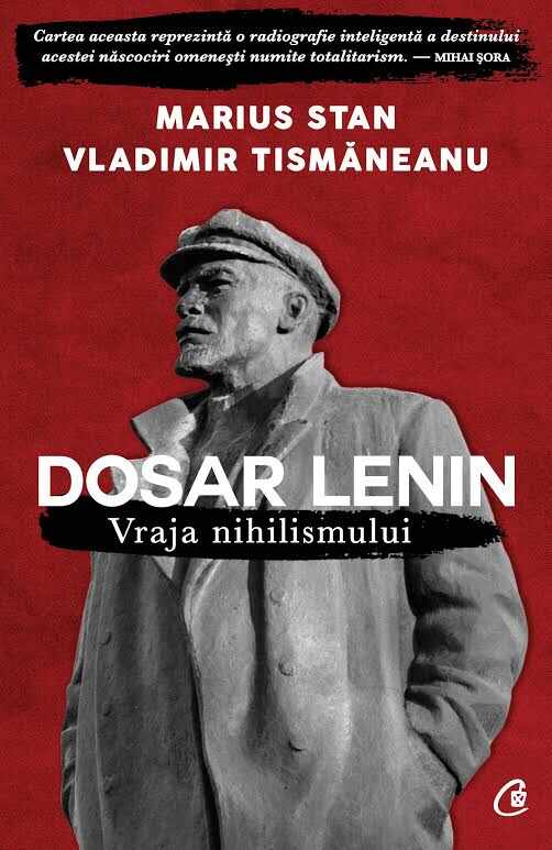 Dosar Lenin | Vladimir Tismaneanu, Marius Stan