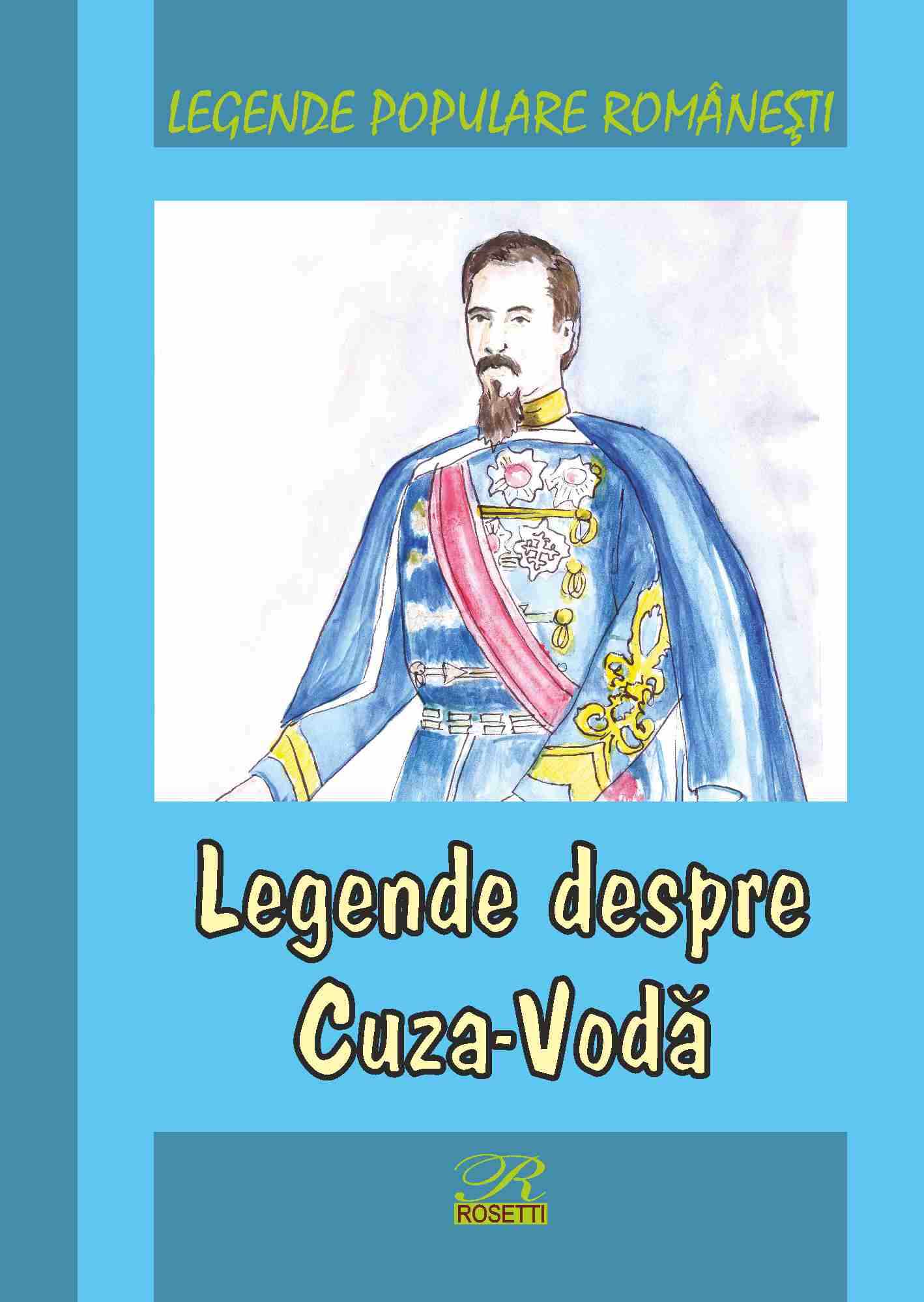 Legende despre Cuza-Voda | Mihai Alexandru Canciovici 