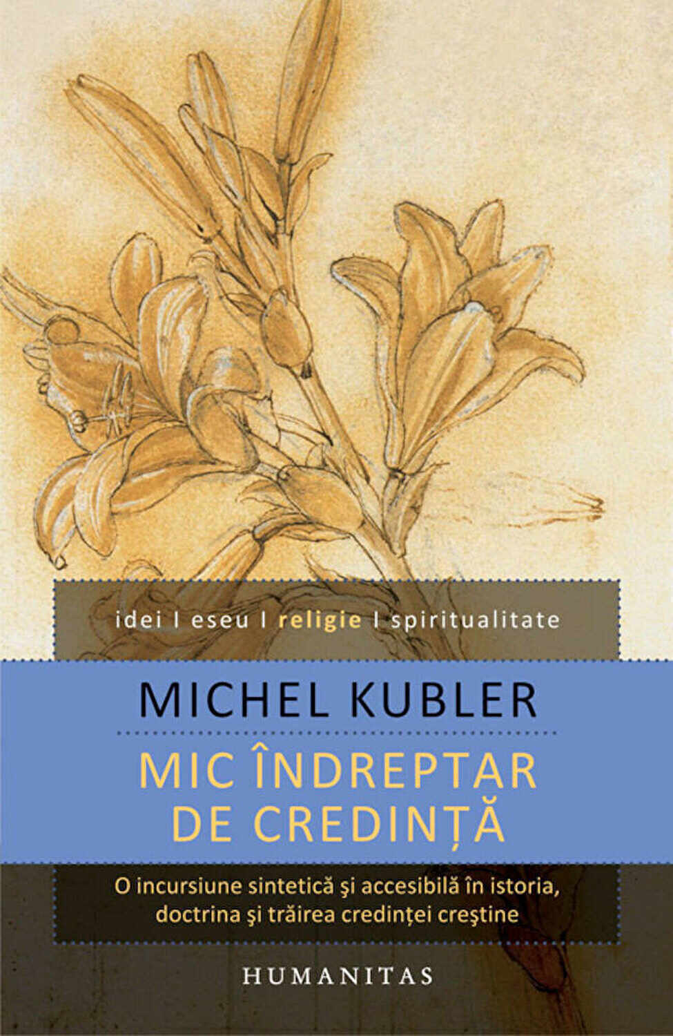 Mic indreptar de credinta | Michel Kubler