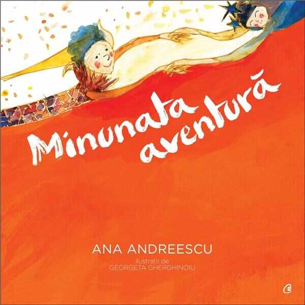 Minunata aventura | Ana Andreescu