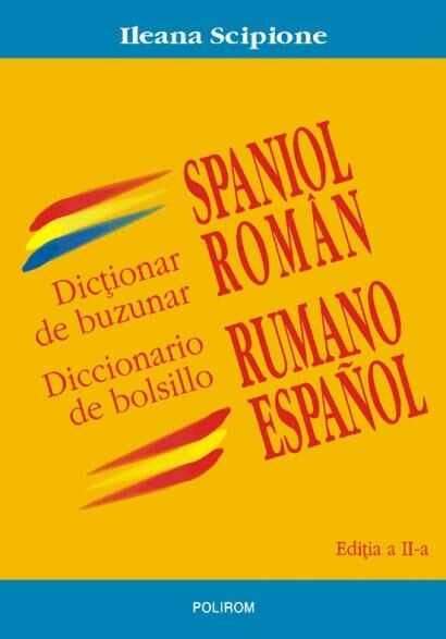 Dictionar De Buzunar Spaniol-roman/ Diccionario de bolsillo rumano-espanol | Ileana Scipione